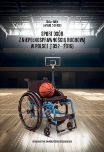 Sport osób z niepełnosprawnością ruchową w Polsce (1952–2016)