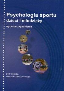 Psychologia sportu dzieci i młodzieży wybrane zagadnienia