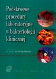 Podstawowe procedury laboratoryjne w bakteriologii klinicznej