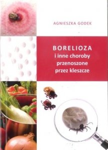Borelioza i inne choroby przenoszone przez kleszcze