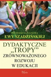 Dydaktyczne tropy zrównoważonego rozwoju w edukacji