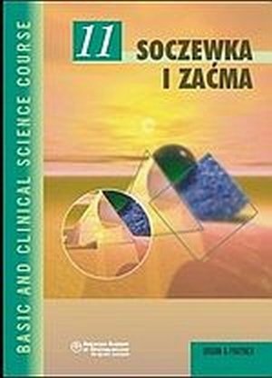 Soczewka i zaćma Seria Basic and Clinical Science Course (BCSC 11)