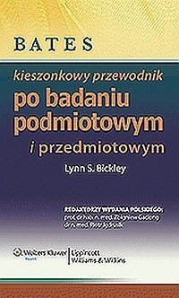 Bates kieszonkowy przewodnik po badaniu podmiotowym i przedmiotowym