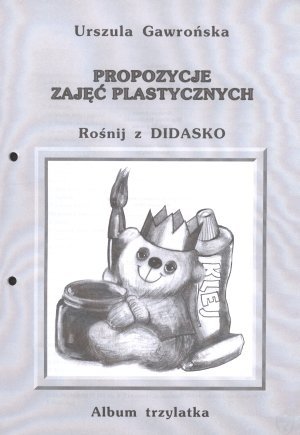 Propozycje zajęć plastycznych Album trzylatka