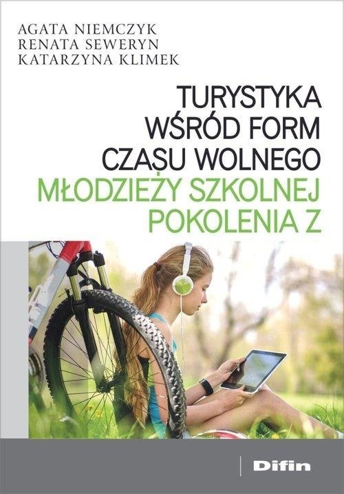 Turystyka wśród form czasu wolnego młodzieży szkolnej pokolenia