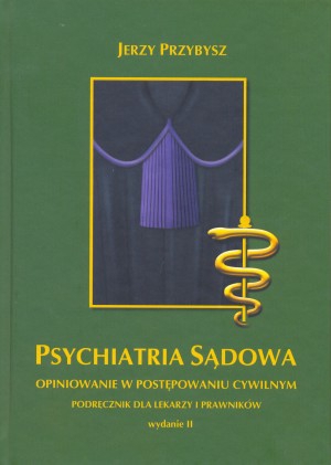 Psychiatria sądowa - opiniowanie w postępowaniu cywilnym