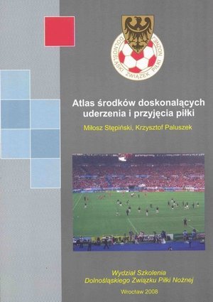 Atlas środków doskonalących uderzenia i przyjęcia piłki