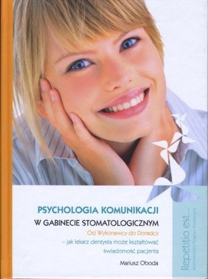 Psychologia komunikacji w gabinecie stomatologicznym +płyta DVD