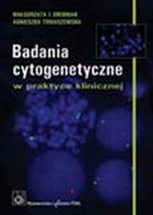 Badania cytogenetyczne w praktyce klinicznej