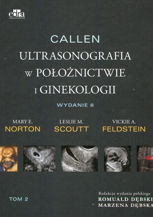 Callen Ultrasonografia w położnictwie i ginekologii Tom 2