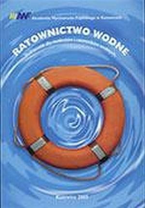 Ratownictwo wodne podręcznik dla student. i ratowników wodnych