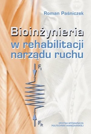 Bioinżynieria w rehabilitacji narządu ruchu