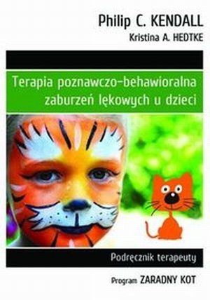 Terapia poznawczo-behawioralna zaburzeń lękowych u dzieci Podr.