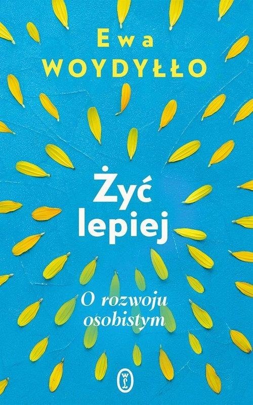 Żyć lepiej O rozwoju osobistym