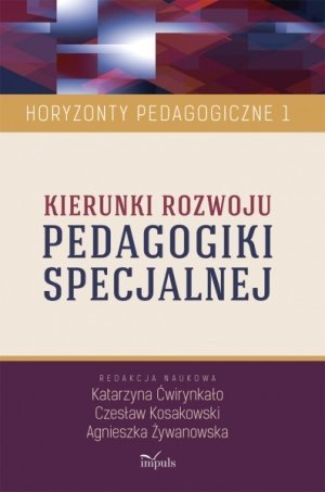 Kierunki rozwoju pedagogiki specjalnej Horyzonty Pedagogiczne Tom 1