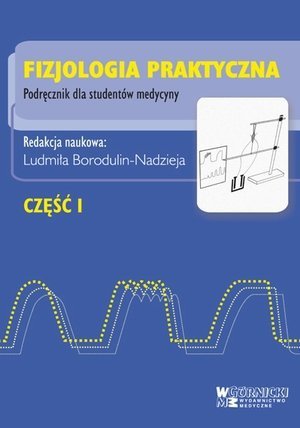 Fizjologia praktyczna część 1 Podręcznik dla studentów medycyny