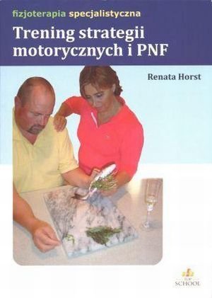 Trening strategii motorycznych i PNF
