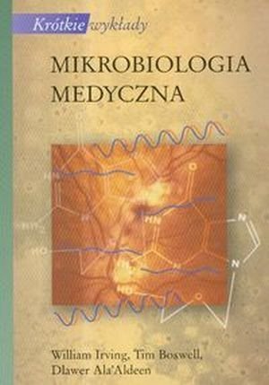 Mikrobiologia medyczna Krótkie wykłady