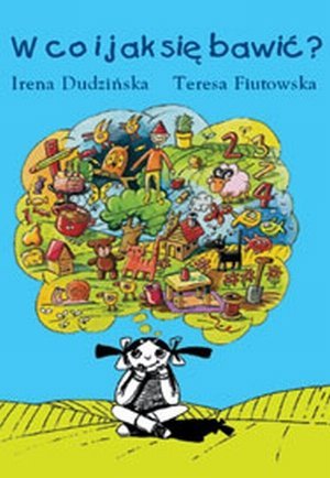 W co i jak się bawić