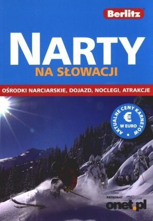 Narty na Słowacji Ośrodki narciarskie Dojazdy Noclegi Atrakcje