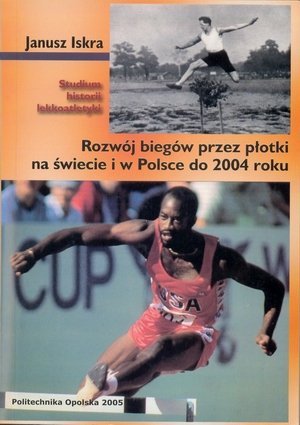 Rozwój biegów przez płotki na świecie i w Polsce do 2004 roku...
