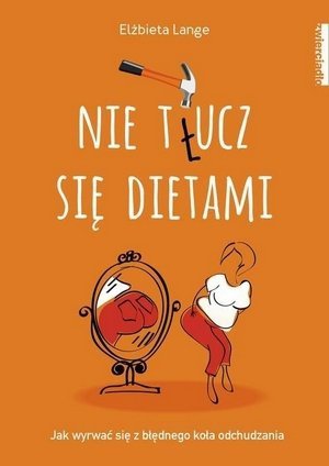 Nie tłucz się dietami