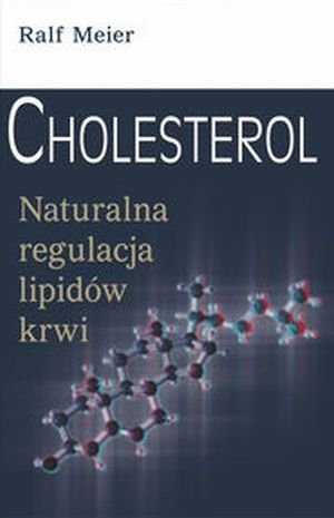 Cholesterol Naturalna regulacja lipidów krwi