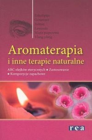Aromaterapia i inne terapie naturalne