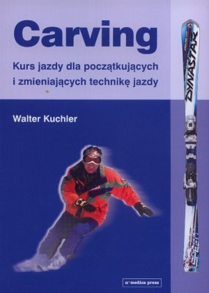 Carving Kurs jazdy dla początkujących i zmieniających technikę jazdy
