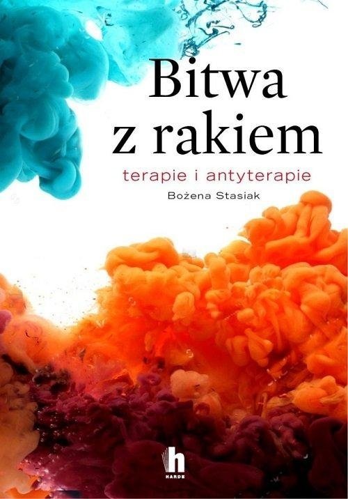 Bitwa z rakiem Terapie i antyterapie