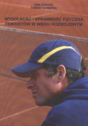 Wydolność i sprawność fizyczna tenisistów w wieku rozwojowym