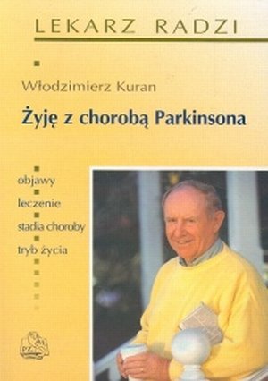 Żyję z chorobą Parkinsona lekarz radzi