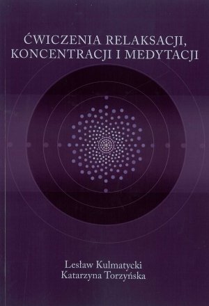 Ćwiczenia relaksacji koncentracji i medytacji