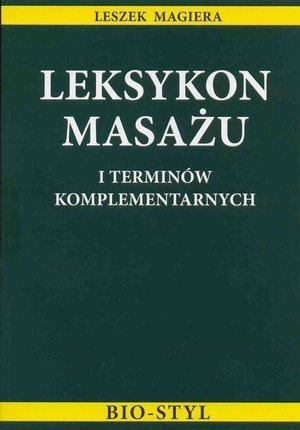 Leksykon masażu i terminów komplementarnych