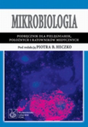 Mikrobiologia Podręcznik dla pielęgniarek położnych i ratowników