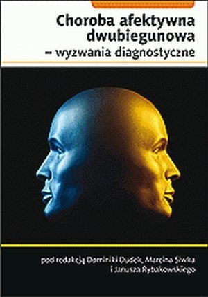 Choroba afektywna dwubiegunowa wyzwania diagnostyczne