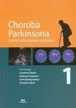 Choroba Parkinsona i inne zaburzenia ruchowe tom 1