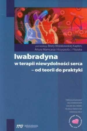 Iwabradyna w terapii niewydolności serca od teorii do praktyki