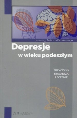 Depresje w wieku podeszłym Przyczyny diagnoza leczenie