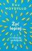 Żyć lepiej O rozwoju osobistym 