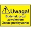 Znak UWAGA! Budynek grozi zawaleniem Zakaz przebywania P.Z. 319-38