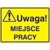  Znak UWAGA! Miejsce pracy P.Z. 319-15