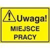  Znak UWAGA! Miejsce pracy P.Z. 319-15