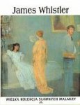 James Whistler. Wielka kolekcja sławnych malarzy, tom 37