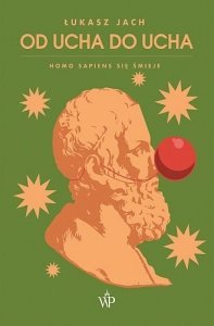 Od ucha do ucha. Homo sapiens się śmieje 