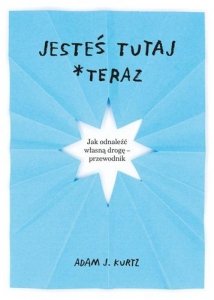 Jesteś tutaj teraz 