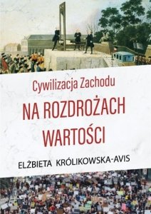 Cywilizacja Zachodu na rozdrożach wartości 