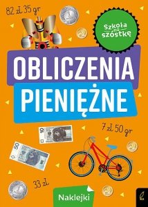Szkoła na szóstkę. Obliczenia pieniężne 