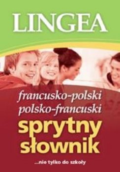 Francusko-polski polsko-francuski sprytny słownik nie tylko do szkoły