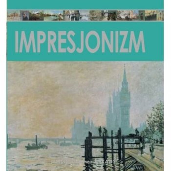 Impresjonizm. Encyklopedia sztuki